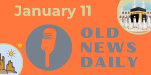Old News Daily - January 11