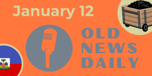 Old News Daily – January 12