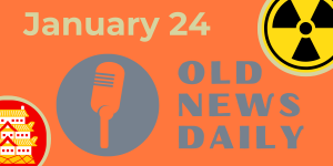 Old News Daily - January 24