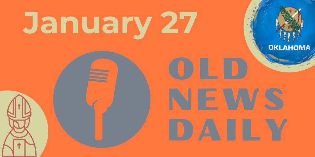 Old News Daily - January 27